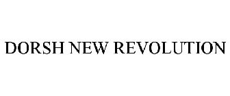DORSH NEW REVOLUTION