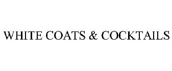 WHITE COATS & COCKTAILS