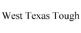 WEST TEXAS TOUGH