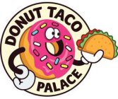 DONUT TACO PALACE