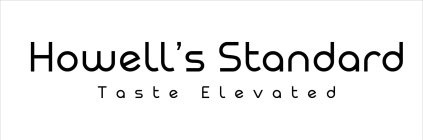 HOWELL'S STANDARD TASTE ELEVATED