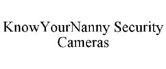 KNOWYOURNANNY SECURITY CAMERAS