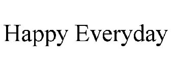 HAPPY EVERYDAY