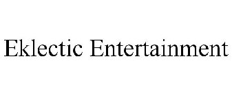 EKLECTIC ENTERTAINMENT