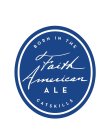 FAITH AMERICAN BORN IN THE CATSKILLS