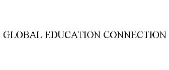 GLOBAL EDUCATION CONNECTION