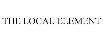 THE LOCAL ELEMENT