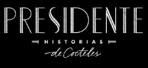 PRESIDENTE HISTORIAS DE COCTELES