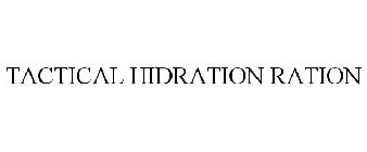 TACTICAL HYDRATION RATION