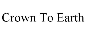 CROWN TO EARTH