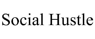 SOCIAL HUSTLE