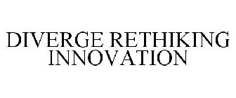 DIVERGE RETHIKING INNOVATION