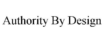 AUTHORITY BY DESIGN