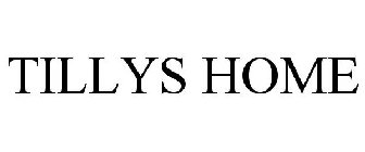 TILLYS HOME