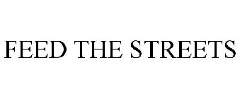 FEED THE STREETS