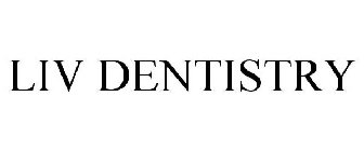 LIV DENTISTRY