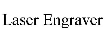LASER ENGRAVER