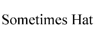 SOMETIMES HAT