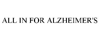 ALL IN FOR ALZHEIMER'S