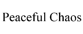 PEACEFUL CHAOS