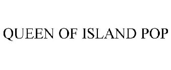 QUEEN OF ISLAND POP