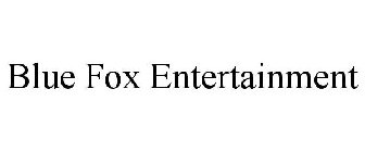 BLUE FOX ENTERTAINMENT