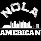 NOLA AMERICAN