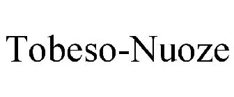 TOBESO-NUOZE