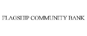 FLAGSHIP COMMUNITY BANK