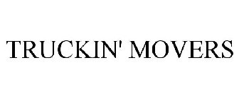 TRUCKIN' MOVERS