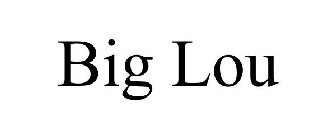 BIG LOU