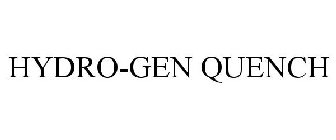 HYDRO-GEN QUENCH