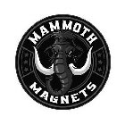 MAMMOTH MAGNETS