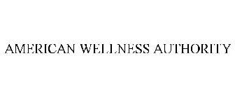 AMERICAN WELLNESS AUTHORITY