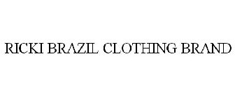 RICKI BRAZIL CLOTHING BRAND