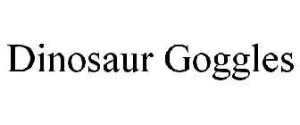 DINOSAUR GOGGLES
