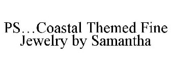 PS...COASTAL THEMED FINE JEWELRY BY SAMANTHA
