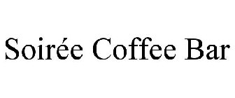 SOIRÉE COFFEE BAR
