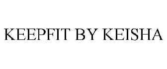 KEEPFIT BY KEISHA
