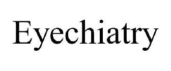 EYECHIATRY