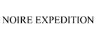 NOIRE EXPEDITION