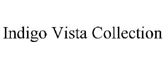 INDIGO VISTA COLLECTION