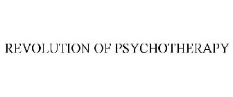 REVOLUTION OF PSYCHOTHERAPY