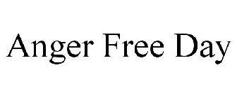 ANGER FREE DAY
