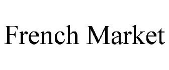 FRENCH MARKET