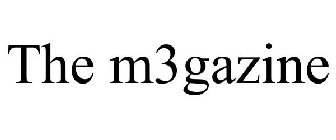THE M3GAZINE