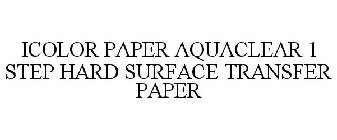 ICOLOR PAPER AQUACLEAR 1 STEP HARD SURFACE TRANSFER PAPER