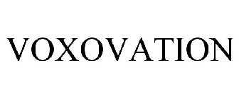 VOXOVATION