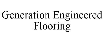GENERATION ENGINEERED FLOORING