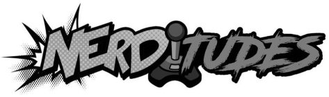 NERDITUDES